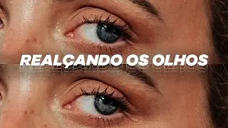 REALÇANDO OS OS OLHOS NO LIGHTROOM