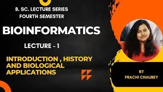 Lecture -1||Introduction to Bioinformatics|| B. Sc. lecture series|| 