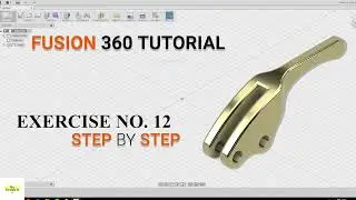 Fusion 360 Tutorials for Beginners. Exercise no.12