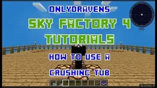 Minecraft - Sky Factory 4 - How To Use a Crushing Tub