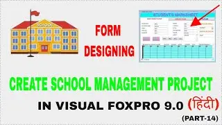 Create School Management Project In Visual FoxPro || Marksheet Form Designing in Hindi