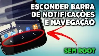 Como esconder a barra de notificações e de navegação