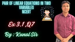Pair of linear equations | Class 10 | Maths Chapter 3 | NCERT/Basic Concept l EX -3.1 Q-7