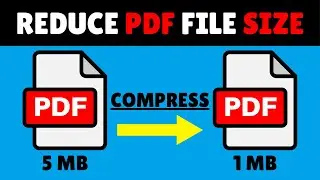 How to Compress PDF File Size | Full Tutorial | Reduce PDF Size Without Losing Quality