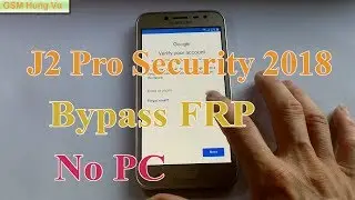 Bypass FRP Samsung J2 Pro New Security 2018 No PC.