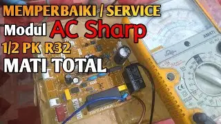 MEMPERBAIKI / SERVICE MODUL AC SHARP 1/2 PK MATI TOTAL