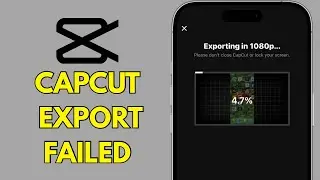 How to Fix CapCut Export Failed | 2025