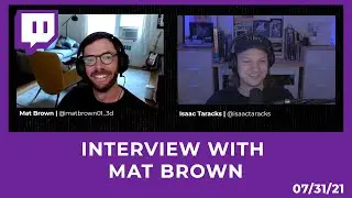 Interview with Mat Brown [07/31/21 STREAM]