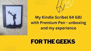 Exploring the Amazon Kindle Scribe (64 GB) with Premium Pen: My In-Depth Experience