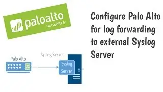 Configure Palo Alto firewall | For Selective Log Forwarding | to External Syslog Server