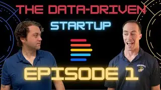 The Data-Driven Startup - Episode 1