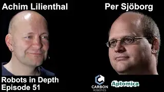 Achim Lilienthal in Robots in Depth #51 Sponsors: Carbon Robotics and Aptomica