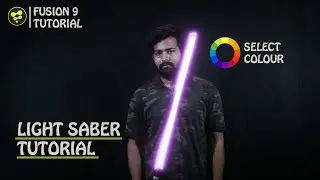 LIGHT SABER.......FUSION 9 TUTORIAL