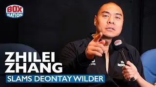 Zhilei Zhang MOCKS Deontay Wilder For Wanting 