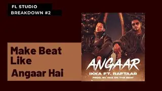 How to make beat like Angaar Hai | Sam Beats | Raftaar | Ikka | Sez on the beat ||