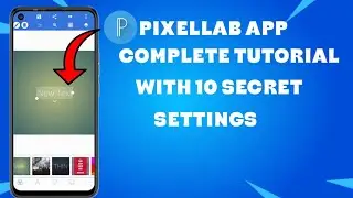 Pixellab App Complete Tutorial || How To Use Pixellab App