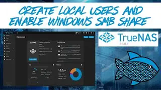 🖥️ TrueNAS SCALE – Create Local User & Enable Windows SMB (Windows 11, macOS, Debian)