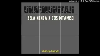 sela ninja ft Jose Mtambo-unamfahamu