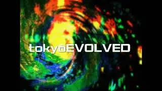 tokyoEVOLED - NAOKI underground