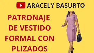 PATRONAJE DE VESTIDO FORMAL CON PLIZADO