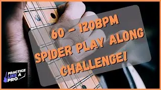SPIDER EXERCISE CHALLENGE | 60-120BPM | PLAY ALONG GUITAR PRACTICE | ALTERNATE PICKING PRACTICE