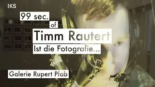 Timm Rautert. Ist die Fotografie... / Galerie Rupert Pfab / Duesseldorf Photo