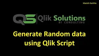 Qlik_078: How to generate random data using Qlik script using various Qlik functions?