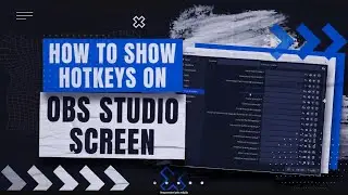How to Display On-Screen Hotkeys in OBS Studio