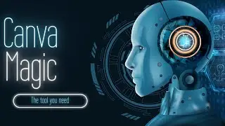 How to use Canva Magic | Exploring the AI functionality of Canva Magic