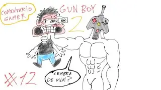 comentário gamer : GUN BOY  (parte 2)