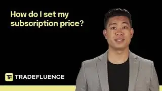 How do I set my subscription price? | Tradefluence FAQs