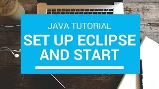 (03) Java Tutorial - Chapter 3: Downloading Eclipse and Running a Program