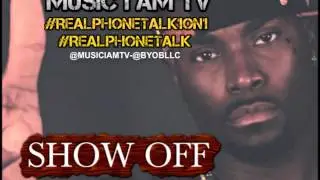 Show Off - Battle Rap,Fans,Music,PG,URL and More #REALPHONETALK1on1