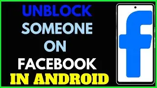 How to Unblock Someone on Facebook App