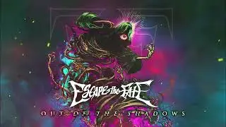 Escape The Fate - Out Of The Shadows (Full Album 2023) [2.6K Subs]