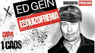 ED GEIN - SCHIZOPHRENIA - EVERY CASE A CHAOS