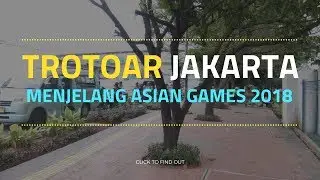 Inilah Renovasi Jalur Pedestrian Jakarta Menyambut ASIAN GAMES 2018