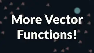 More Vector Functions