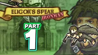 Part 1: Eligor's Spear Ironman Stream  - "To a New Route!"