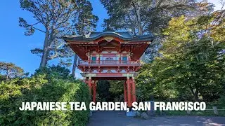 Japanese Tea Garden San Francisco - 4k Walking tour - California Travel Guide