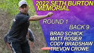 2022 Seth Burton Memorial Open I R1 B9 I SCHICK, ROSIER, BRADSHAW, CROWE