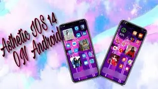 How To Customize Asthetic IOS 14 On Android(Tutorial)