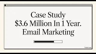 Case Study: $3,600,000 with Email Marketing in 12 Months