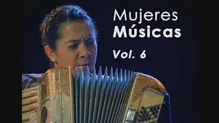FOLKLORE ARGENTINO | Mujeres Músicas Vol. 6