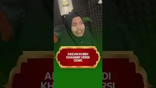ADZAN KURDI DAENG MIX KHASMIR VERSI CEWEK
