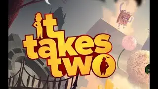 Кооп на двоих | It Takes Two (совместно с @DextorZ)