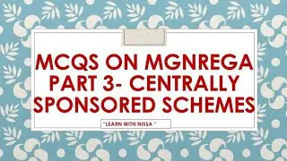 MCQS ON MGNREGA PART 3- CENTRALLY SPONSORED SCHEMES FOR PANCHAYAT SECRETARY 