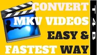 How to Convert MKV to MP4  easy and fastest way without loosing quality of video