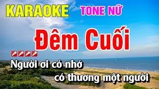 Karaoke Đêm Cuối Tone Nữ Nhạc Sống Dễ Hát | Nguyễn Linh