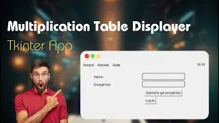 PART 2: | Multiplication Table Displayer GUI using tkinter # 2 | Screen after Login